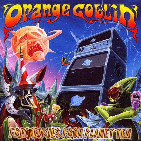 ORANGE GOBLIN - FREQUENCIES FROM THE PLANET TEN (REMASTE