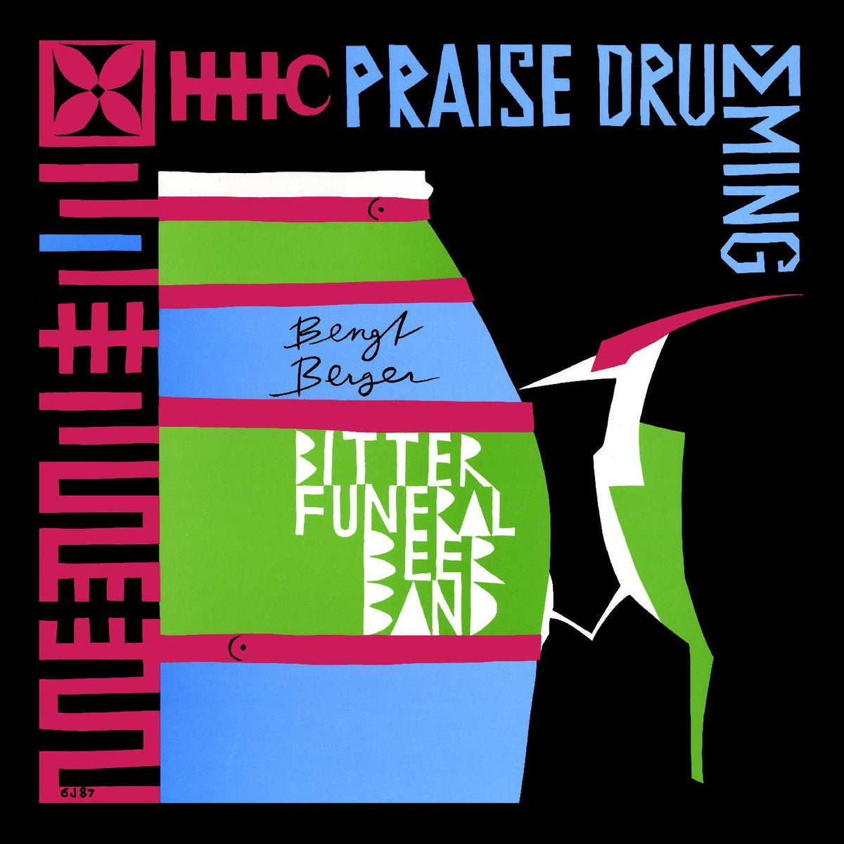 BERGER, BENGT BITTER FUNERAL BEER BAND - PRAISE DRUMMING