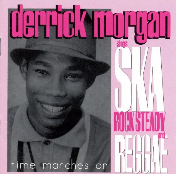 MORGAN, DERRICK - TIME MARCHES ON