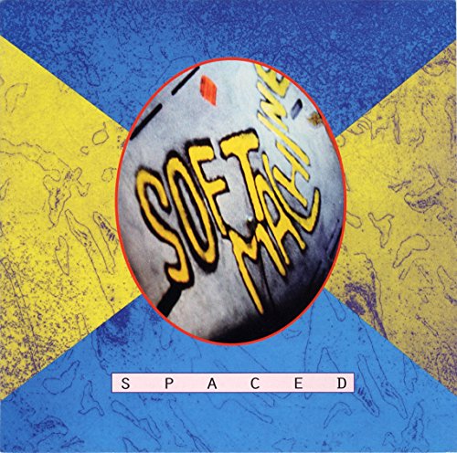 SOFT MACHINE - SPACED