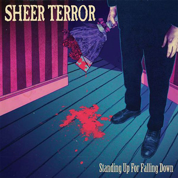 SHEER TERROR - STANDING UP FOR FALLING DOWN