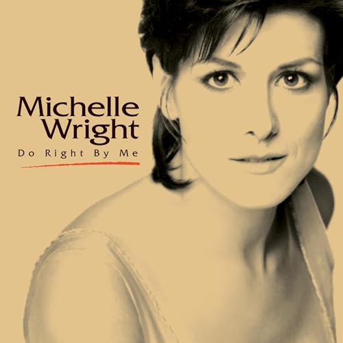 MICHELLE WRIGHT - DO RIGHT BY ME (CD)