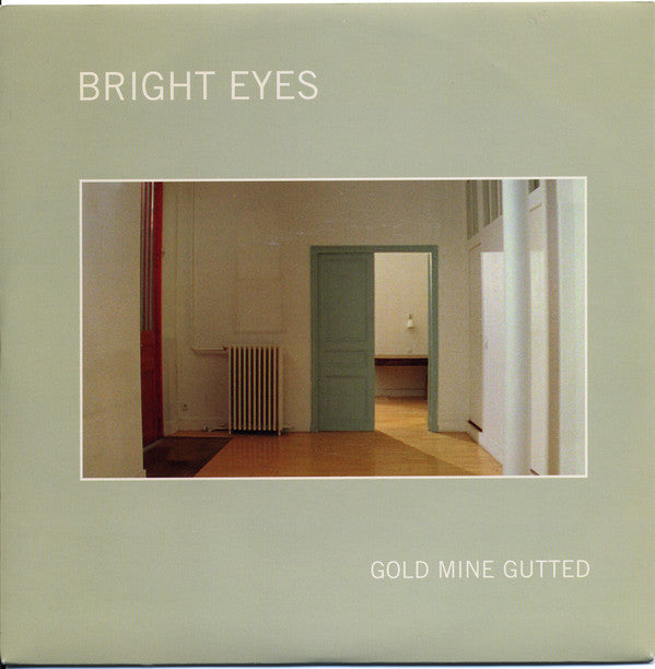 BRIGHT EYES - GOLD MINE GUTTED