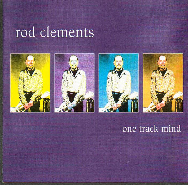 CLEMENTS, ROD - ONE TRACK MIND (REMASTERED)