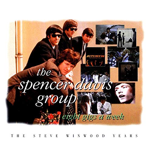 DAVIS, SPENCER GROUP - EIGHT GIGS A WEEK