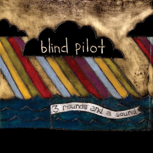 BLIND PILOT - 3 ROUNDS AND A SOUND