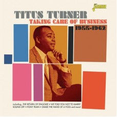 TURNER, TITUS - TAKING CARE OF BUSINESS 1955-62