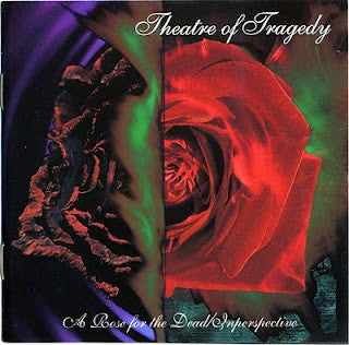 THEATRE OF TRAGEDY - A ROSE FOR THE DEAD/IN PERSPECTIVE