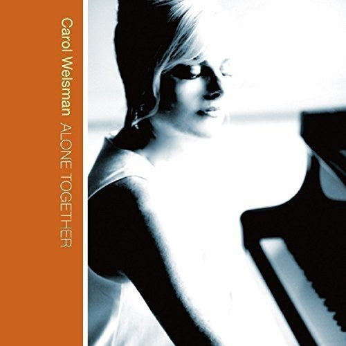 WELSMAN, CAROL - ALONE TOGETHER