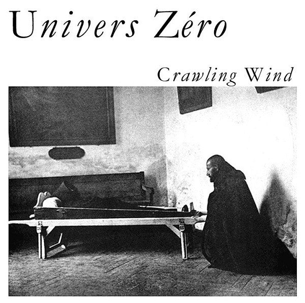 UNIVERS ZERO - CRAWLING WIND