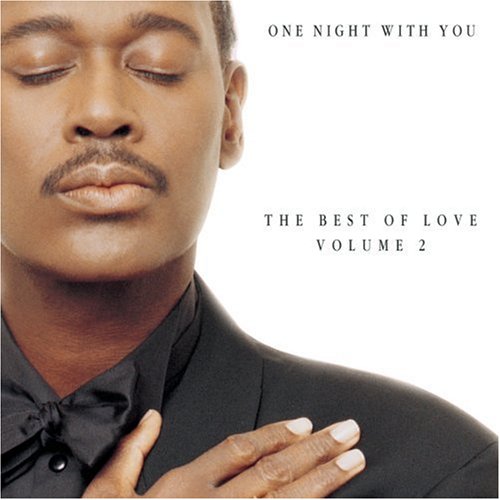 VANDROSS, LUTHER - ONE NIGHT WITH YOU: BEST OF LOVE V2