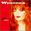 JUDD, WYNONNA - TELL ME WHY