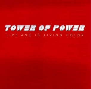 TOWER OF POWER - LIVE & IN LIVING COLOR