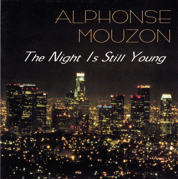 MOUZON, ALPHONSE - NIGHT IS STILL YOUNG