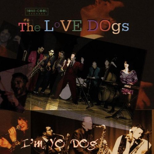 LOVE DOGS - I'M YO DOG
