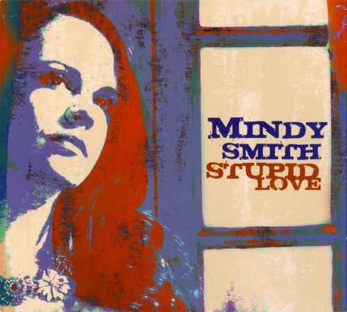 SMITH, MINDY - STUPID LOVE