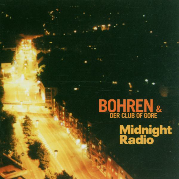 BOHREN AND DER CLUB OF GORE - MIDNIGHT RADIO