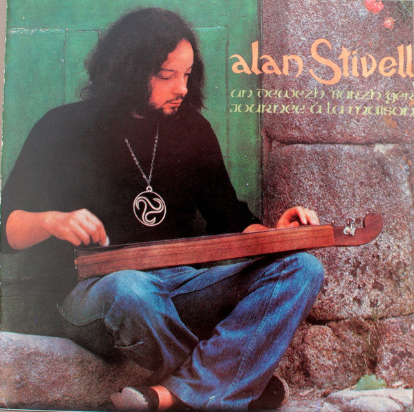 STIVELL, ALAN - JOURNEE A LA MAISON