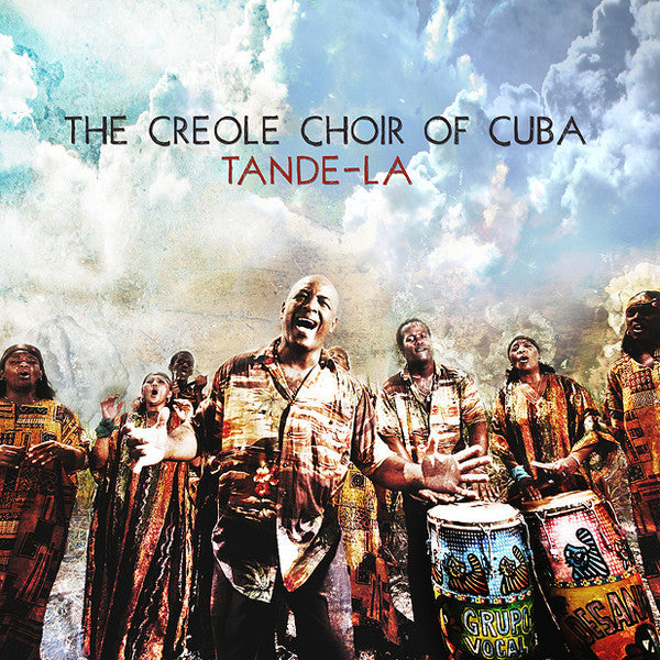 CREOLE CHOIR OF CUBA - TANDE-LA