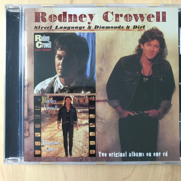 CROWELL, RODNEY - STREET LANGUAGE/DIAMONDS & DIRT