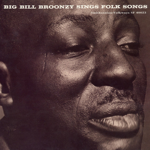 BROONZY, BIG BILL - SINGS FOLK SONGS