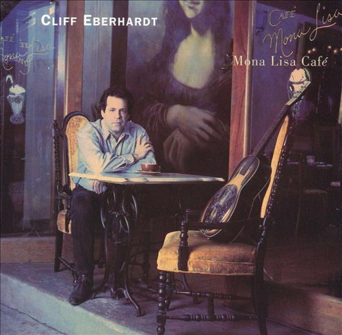 EBERHARDT, CLIFF - MONA LISA CAFE