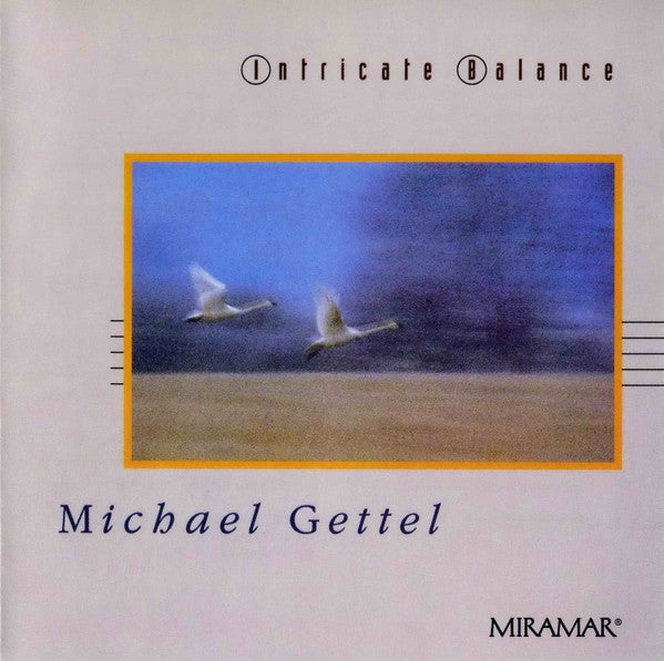 GETTEL, MICHAEL - INTRICATE BALANCE