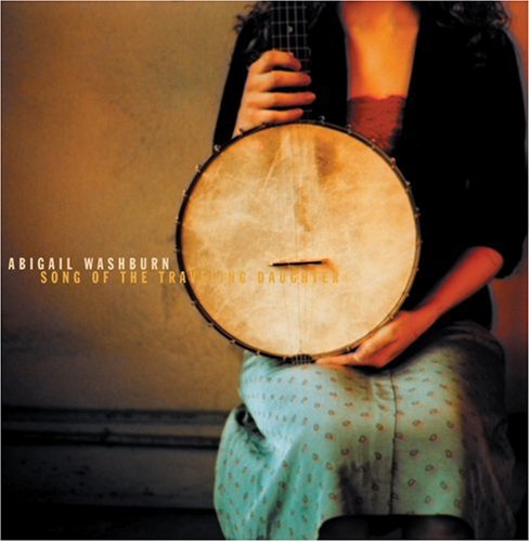 WASHBURN, ABIGAIL - SONG OF THE TRAVELING DAUGHTER