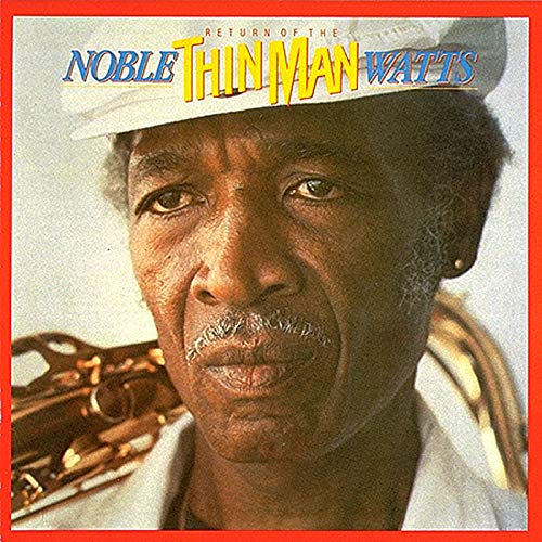 NOBLE "THIN MAN" WATTS - RETURN OF THE THIN MAN (CD)