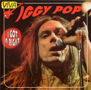 POP, IGGY - I GOT A RIGHT