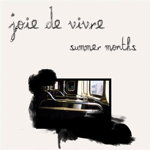JOIE DE VIVRE - SUMMER MONTHS