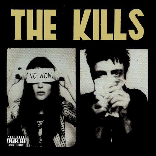 KILLS - NO WOW