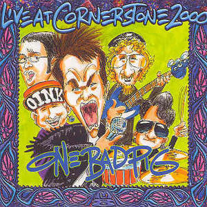 ONE BAD PIG - LIVE AT CORNERSTONE