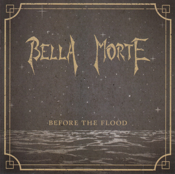 BELLA MORTE - BEFORE THE FLOOD