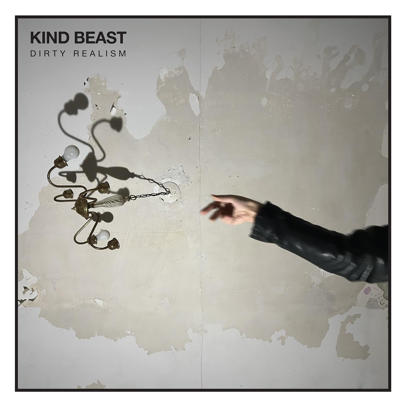 KIND BEAST - DIRTY REALISM