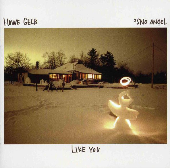 GELB, HOWE - SNO ANGEL LIKE YOU