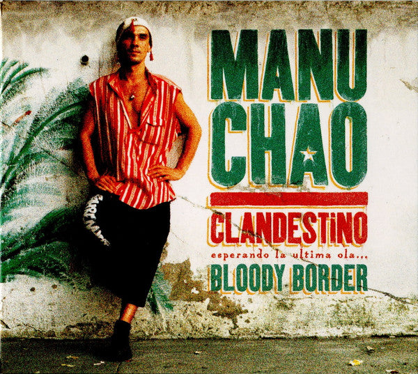 CHAO, MANU - CLANDESTINO/BLOODY BORDER (LTD)