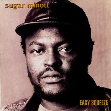MINOTT, SUGAR - EASY SQUEEZE