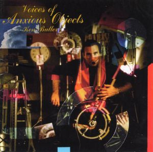 BUTLER, KEN - VOICES OF ANXIOUS OBJECTS