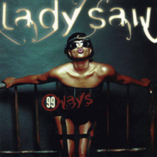 LADY SAW - 99 WAYS