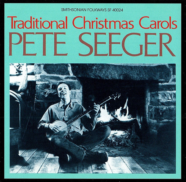 SEEGER, PETE - SINGS TRADITIONAL CHRISTMAS CAROLS