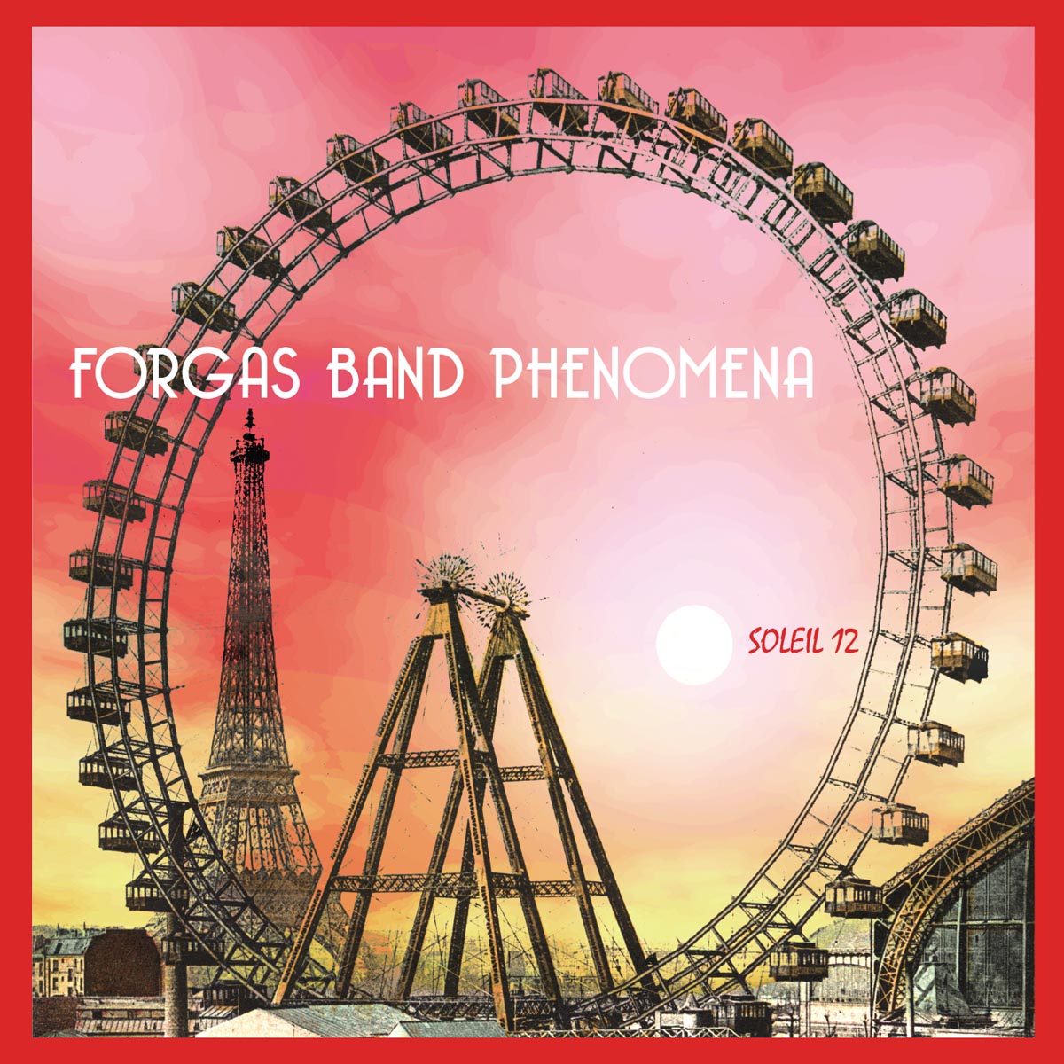 FORGAS BAND PHENOMENA - SOLEIL 12