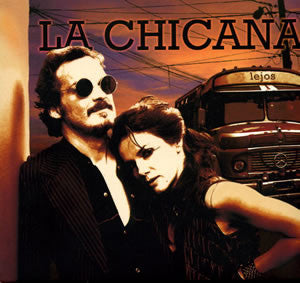 LA CHICANA - LEJOS
