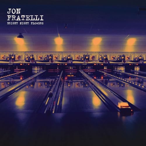 JON FRATELLI - BRIGHT NIGHT FLOWERS (CD)