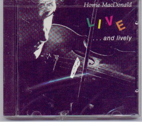 MACDONALD, HOWIE - LIVE AND LIVELY