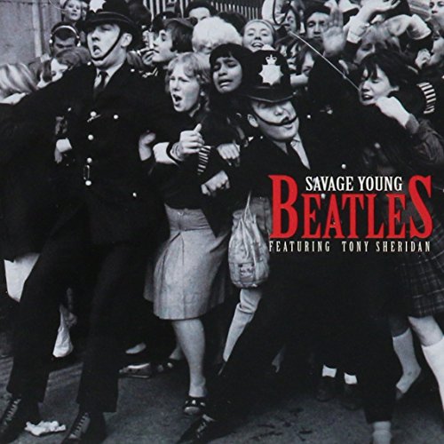 BEATLES - SAVAGE YOUNG BEATLES