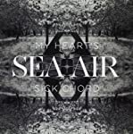 SEA+AIR - MY HEARTS SICK CHORD