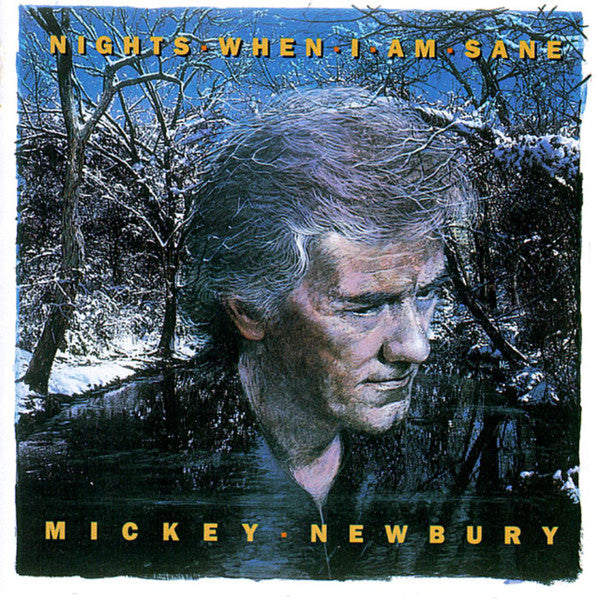 NEWBURY, MICKEY - NIGHTS WHEN I AM SANE