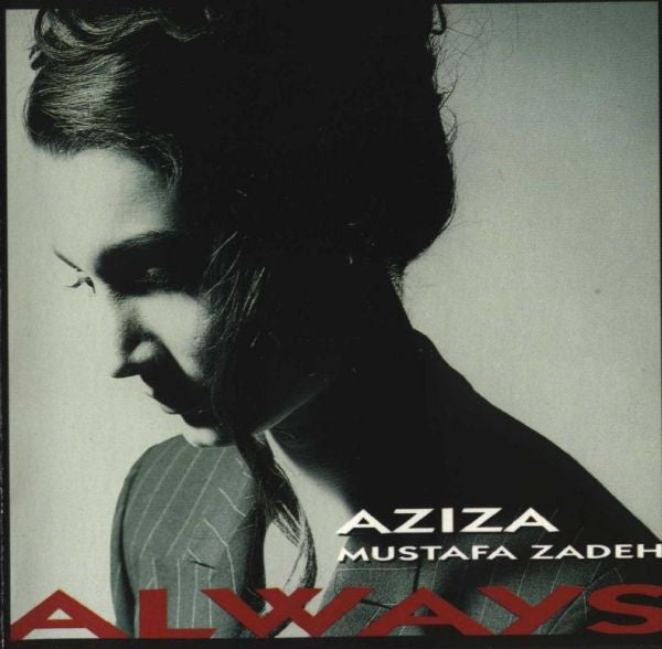 ZADEH, AZIZA MUSTAFA - ALWAYS (EUR)
