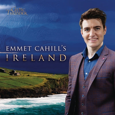 CELTIC THUNDER - EMMET CAHILL'S IRELAND